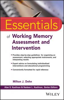 Essentials of Working Memory Assessment and Intervention - Milton Dehn J. 