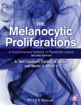 The Melanocytic Proliferations. A Comprehensive Textbook of Pigmented Lesions - Cynthia Magro M. 