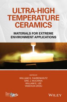 Ultra-High Temperature Ceramics. Materials for Extreme Environment Applications - Yanchun  Zhou 
