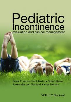 Pediatric Incontinence. Evaluation and Clinical Management - Israel  Franco 
