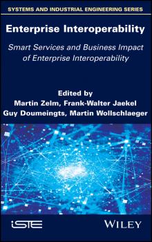 Enterprise Interoperability: Smart Services and Business Impact of Enterprise Interoperability - Martin  Zelm 