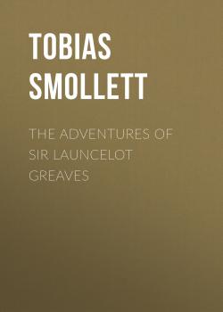 The Adventures of Sir Launcelot Greaves - Tobias Smollett 