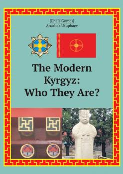 The Modern Kyrgyz: Who They Are? - Unais Gomes 