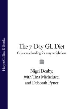 The 7-Day GL Diet: Glycaemic Loading for Easy Weight Loss - Nigel  Denby 
