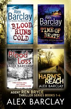 Alex Barclay 4-Book Thriller Collection: Blood Runs Cold, Time of Death, Blood Loss, Harm’s Reach - Alex  Barclay 