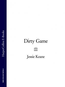 Dirty Game - Jessie  Keane 