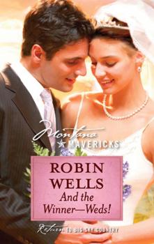 And The Winner--Weds! - Robin  Wells Mills & Boon Silhouette