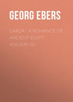 Uarda : a Romance of Ancient Egypt. Volume 02 - Georg Ebers 