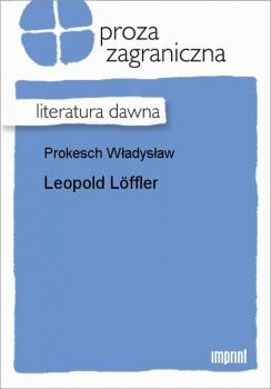 Leopold Löffler - Władysław Prokesch 
