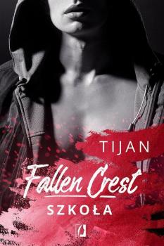 Fallen Crest. Szkoła - Tijan Meyer 