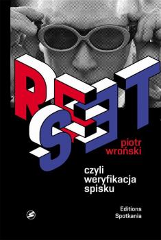 Reset, czyli weryfikacja spisku - Piotr Wroński 