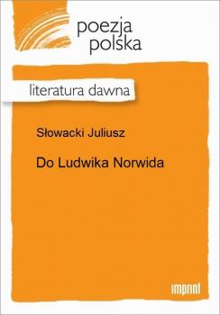 Do Ludwika Norwida - Juliusz Słowacki 