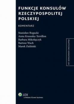 Funkcje konsulów Rzeczypospolitej Polskiej. Komentarz - Marek Zieliński 