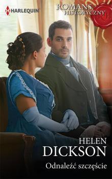Odnaleźć szczęście - Helen  Dickson Historical Romance