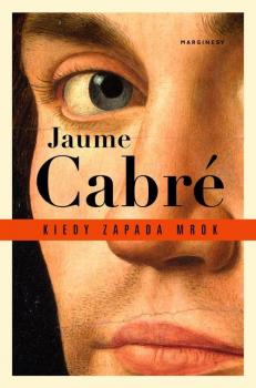 Kiedy zapada mrok - Jaume  Cabre 