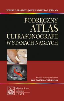 Podręczny atlas ultrasonografii w stanach nagłych - O. John  Ma 