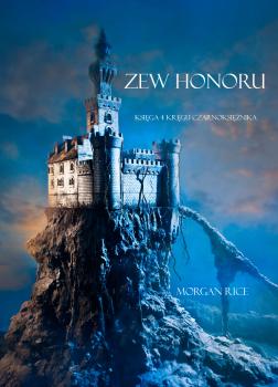 Zew Honoru  - Морган Райс Kręgu Czarnoksiężnika