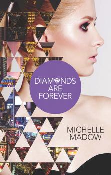 Diamonds Are Forever - Michelle  Madow 