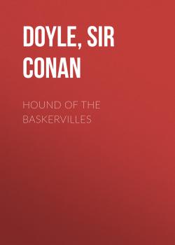 Hound of the Baskervilles - Sir Arthur Conan  Doyle 