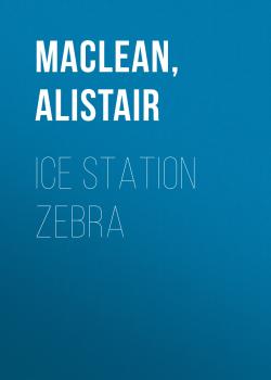 Ice Station Zebra - Alistair MacLean 