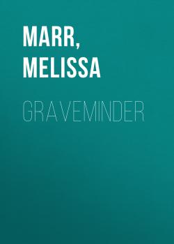 Graveminder - Melissa  Marr 