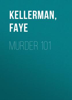 Murder 101 - Faye  Kellerman 