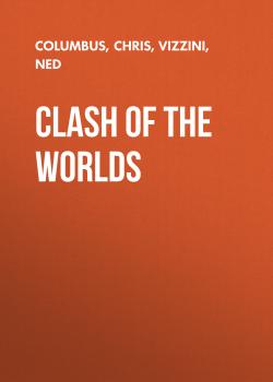 Clash Of The Worlds - Ned  Vizzini 