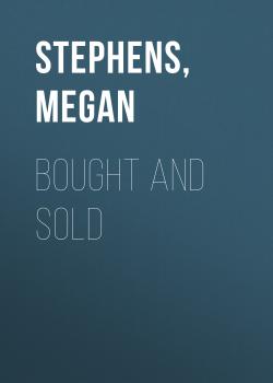 Bought and Sold - Megan  Stephens 