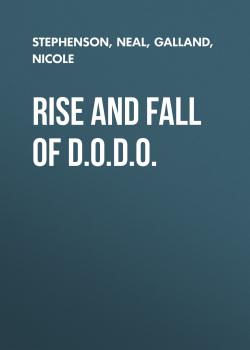 Rise and Fall of D.O.D.O. - Neal  Stephenson 