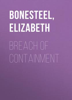 Breach of Containment - Elizabeth  Bonesteel 