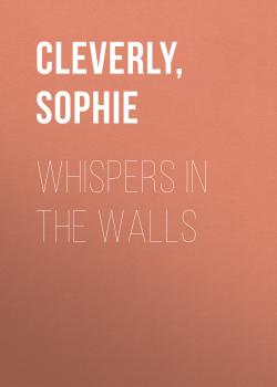 Whispers In The Walls - Sophie  Cleverly 