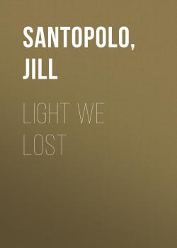 Light We Lost - Jill Santopolo 
