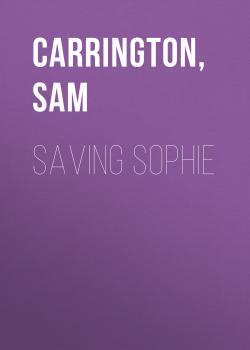 Saving Sophie - Sam  Carrington 