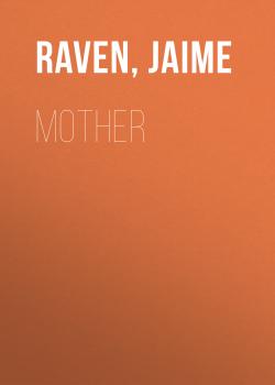 Mother - Jaime  Raven 