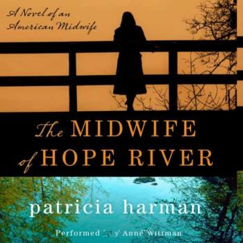 Midwife of Hope River - Patricia  Harman Hope River