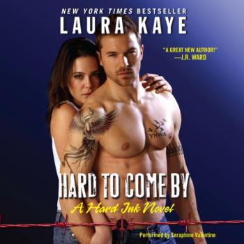 Hard to Come By - Laura  Kaye Hard Ink