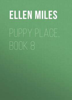 Puppy Place, Book 8 - Ellen Miles 