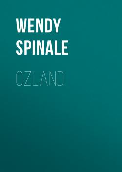 Ozland - Wendy Spinale 