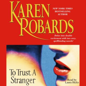 To Trust A Stranger - Karen  Robards 