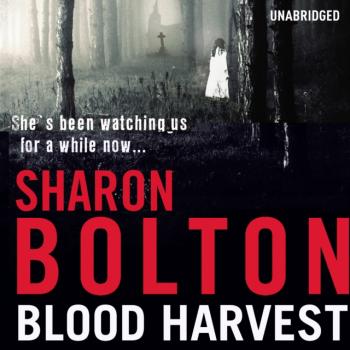 Blood Harvest - Sharon  Bolton 