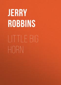 Little Big Horn - Jerry Robbins 