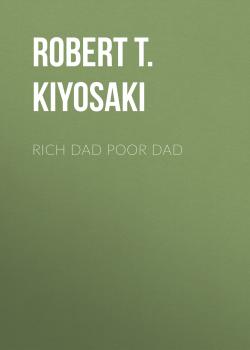 Rich Dad Poor Dad - Robert T. Kiyosaki 