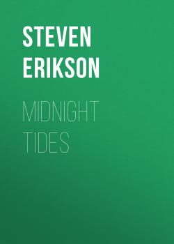 Midnight Tides - Steven  Erikson The Malazan Book of the Fallen