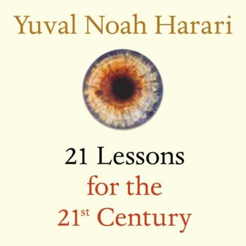 21 Lessons for the 21st Century - Юваль Ной Харари 