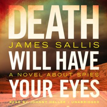 Death Will Have Your Eyes - James  Sallis 