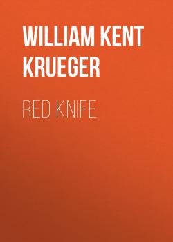 Red Knife - William Kent  Krueger Cork O'Connor Series