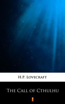 The Call of Cthulhu - H.P.  Lovecraft 