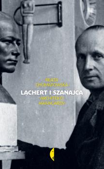 Lachert i Szanajca - Beata Chomątowska Biografie