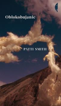 Obłokobujanie - Patti Smith Poza serią