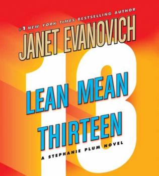 Lean Mean Thirteen - Janet  Evanovich Stephanie Plum Novels
